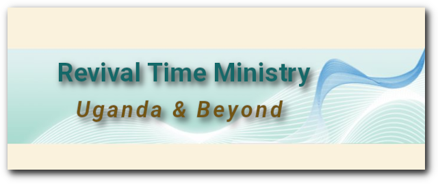 Revival Time Ministry - Uganda & Beyond